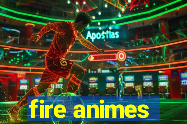 fire animes